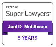 Rated By Super Lawyers | Joel D. Muhlbaum | 5 Years